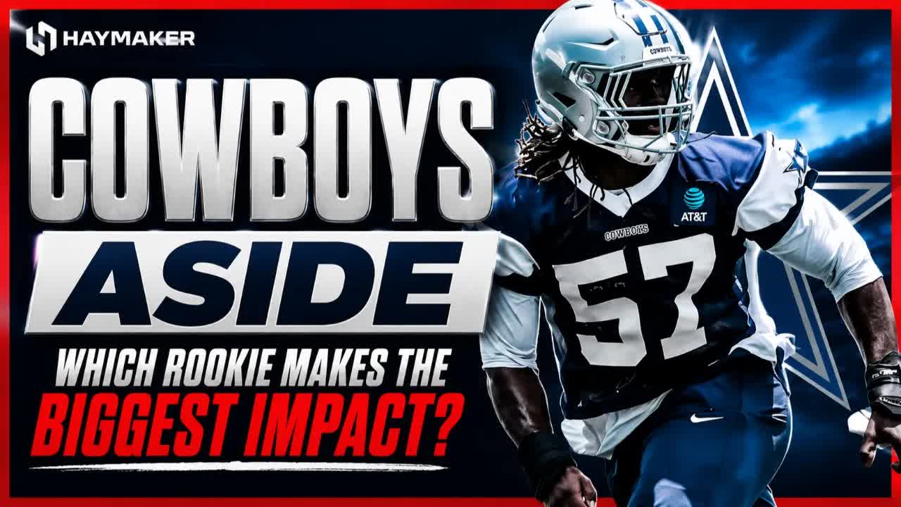 Cowboys Aside which rookie makes the biggest impact?