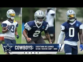 Cowboys: Everything We Learned Before Training Camp + More
