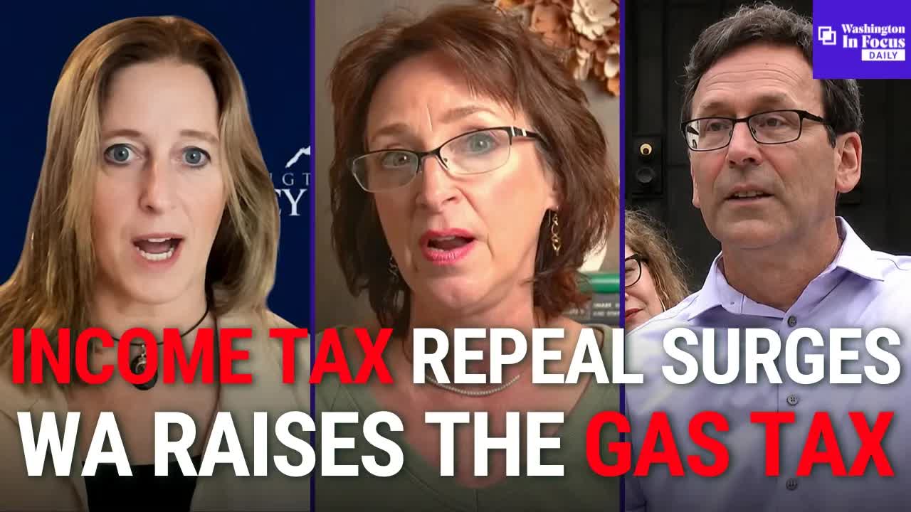 Income Tax Repeal Gains Momentum + Washington Gas Tax Increases Again