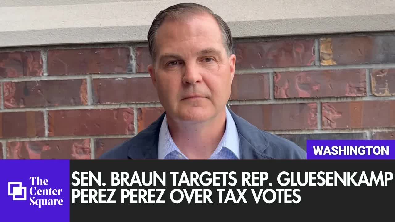 Sen. Braun Criticizes Rep. Gluesenkamp Perez's Tax Voting Record