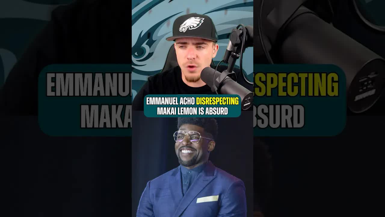 Makai Lemon Is About To Prove Emmanuel Acho Wrong In A Big Way #philadelphiaeagles #eagles #nfl episode artwork