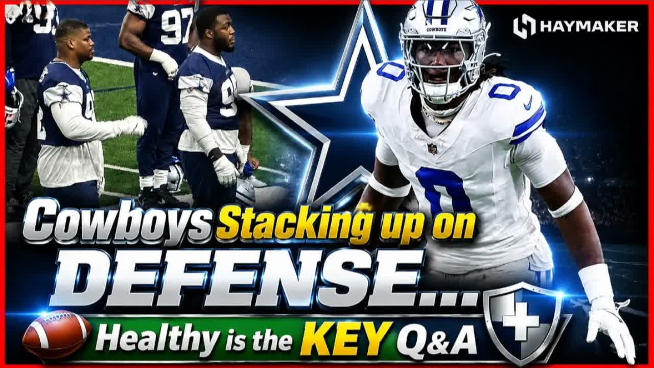 Cowboys Stacking up on DEFENSE...Healthy is the KEY Q&A
