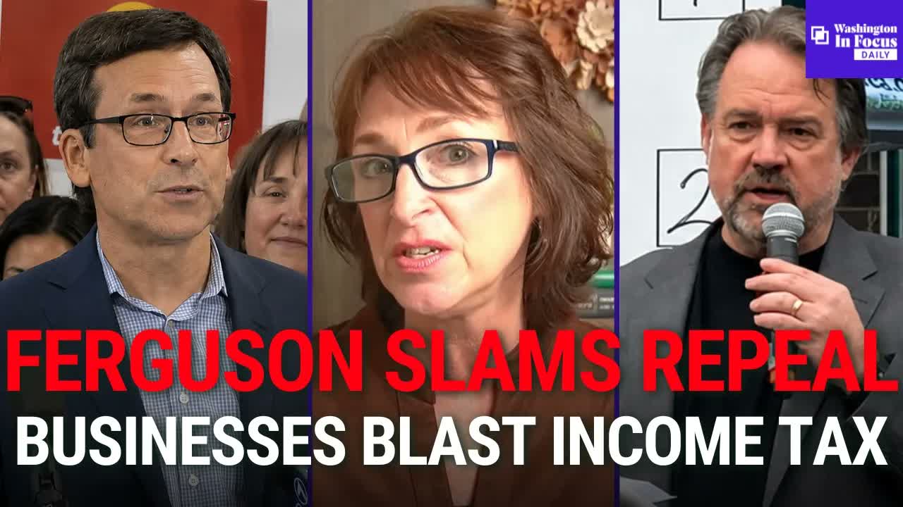 Gov. Ferguson Launches Campaign To Defend Washington Income Tax + Income Tax Repeal Gains Momentum