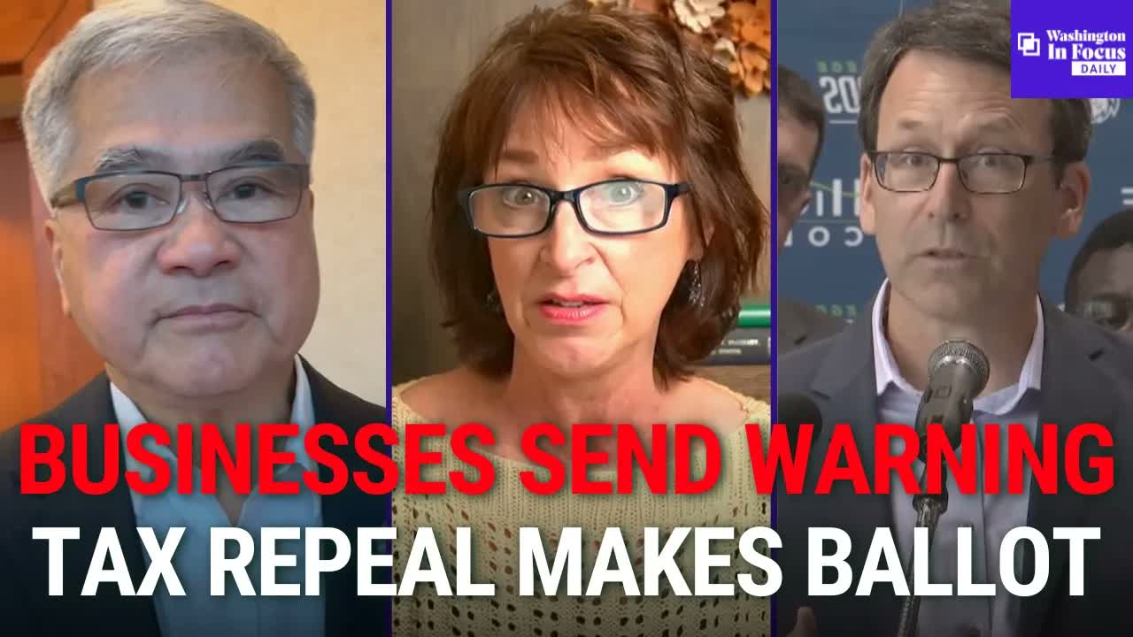 Business Leaders SEND WARNING Over Washington Economy & Income Tax Repeal MAKES The November Ballot