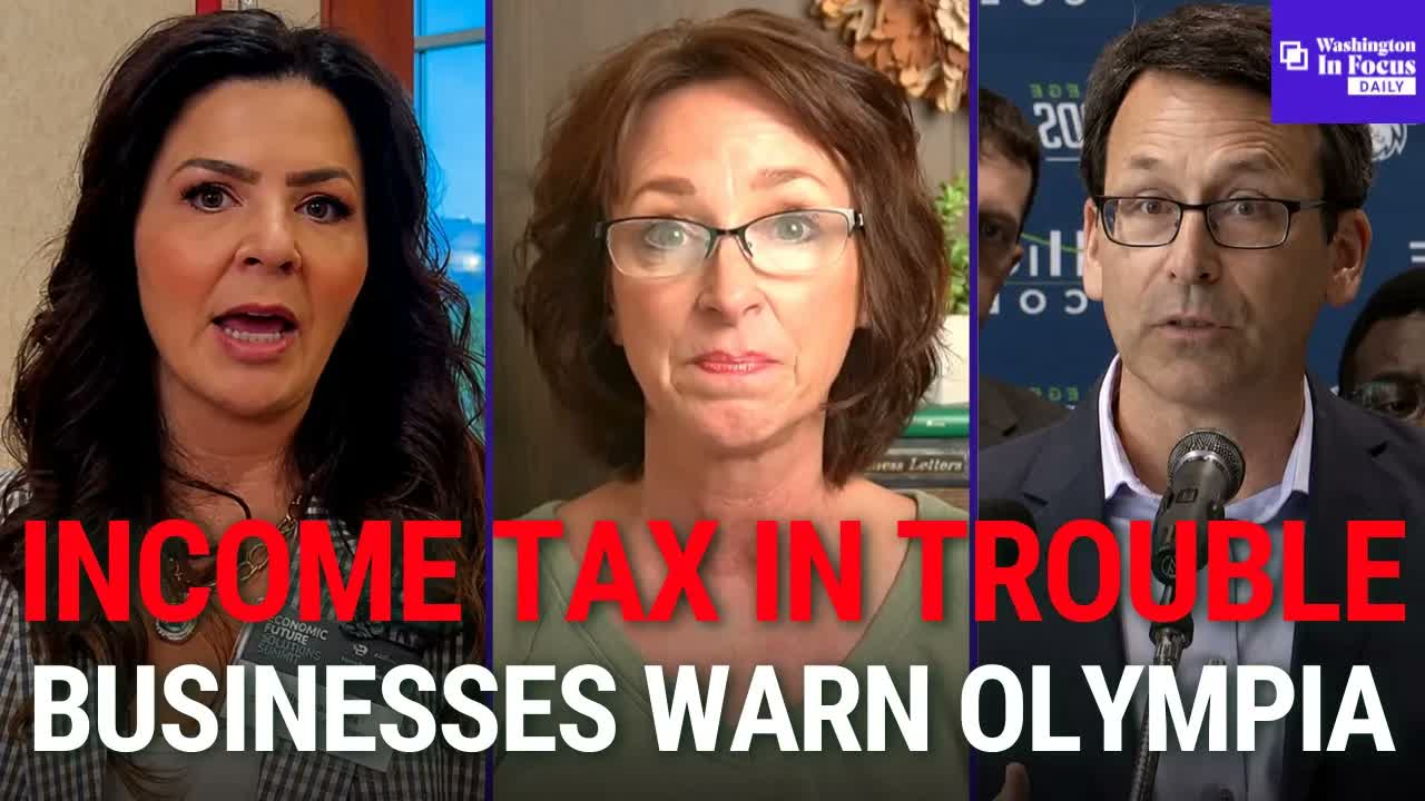 Poll Finds 67% Of Washington Voters OPPOSE New Income Tax + Businesses Say Olympia Punishes Success