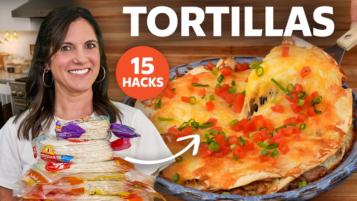 15 Tortilla Hacks You Need to Try