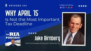 Episode 264: Why April 15 Is Not the Most Important Tax Deadline