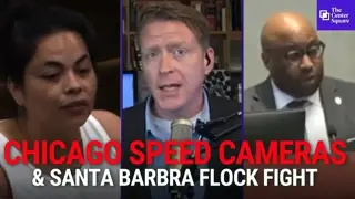 Chicago Speed Cameras Ticket Every 48 Seconds + Santa Barbara Pushes Back on Flock Cameras