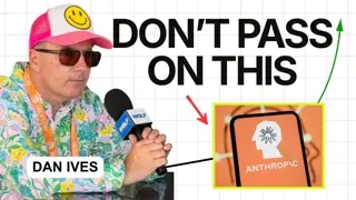 Dan Ives: Why You Can't Ignore the Anthropic IPO