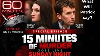 Patrick Clancy 60 Minutes Interview Reaction | 15 Minutes of Murder LIVE