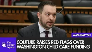 Rep. Couture Raises Red Flags Over Washington Child Care Funding