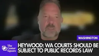 Brian Heywood Says Washington Courts Should Be Subject to Public Records Law