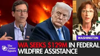 Washington Asks Trump Administration for Wildfire Disaster Aid