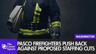 Pasco Firefighters Push Back Against Proposed Staffing Cuts