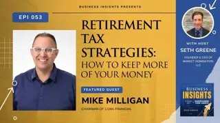 Episode 53: Retirement Tax Strategies: How to Keep More of Your Money